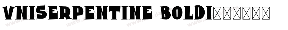 VNISerpentine BoldI字体转换
